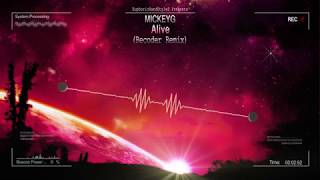MickeyG - Alive (Recoder Remix) [HQ Edit]