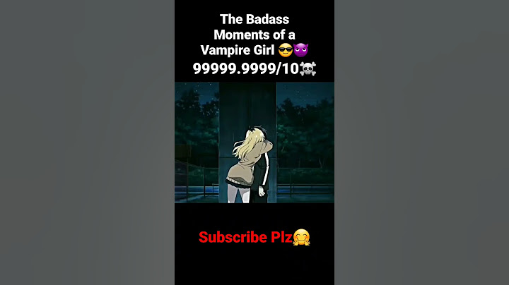 The Most Badass Moments of Vampire Girls 😎☠💀😈