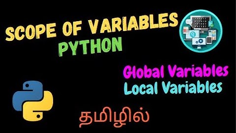 Scope of Variables in Python | Explained in Tamil | Free Coding - Tamil