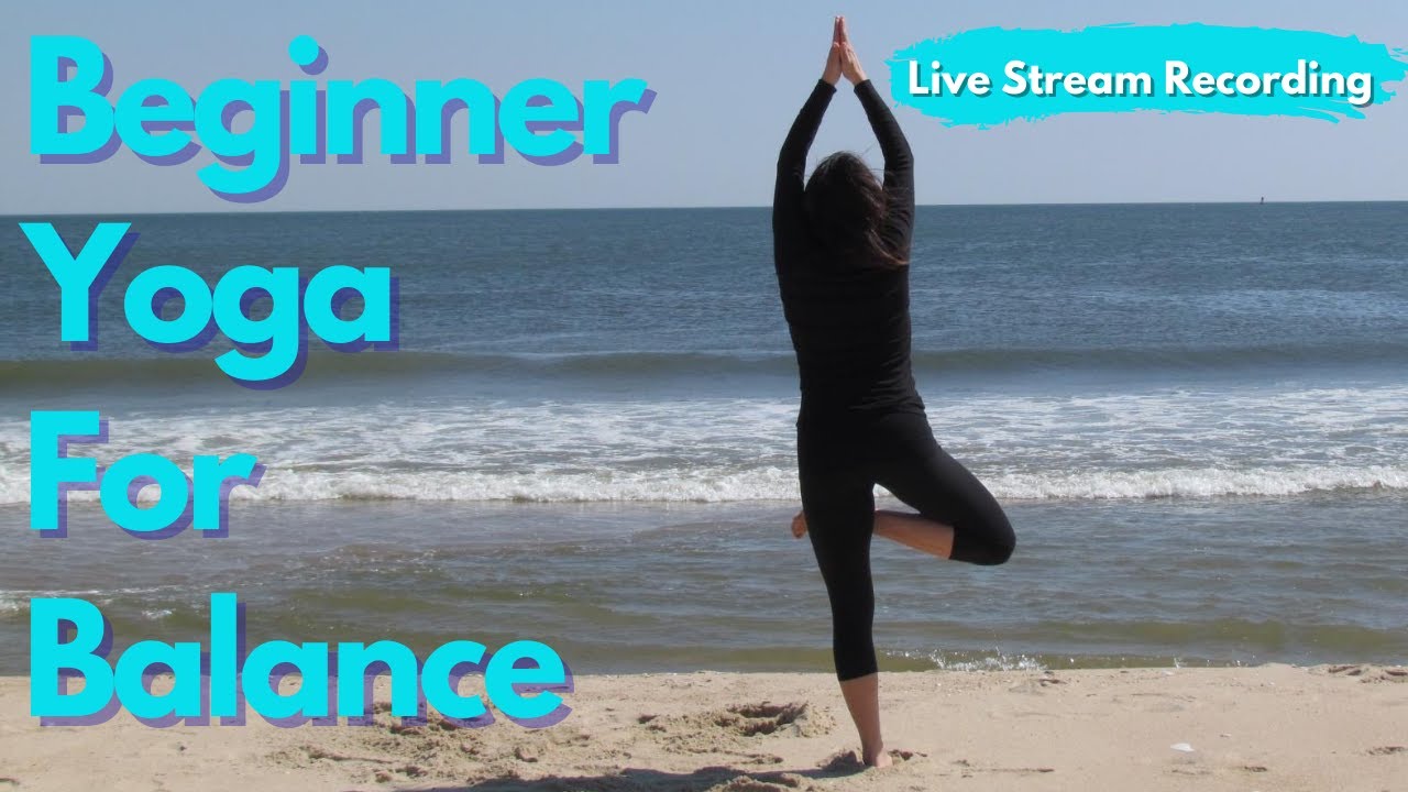BEGINNER YOGA CLASS FOR BALANCE AND FOCUS live recording YouTube