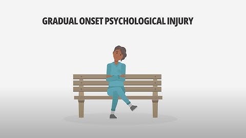Gradual Onset Psychological Injury: An introduction