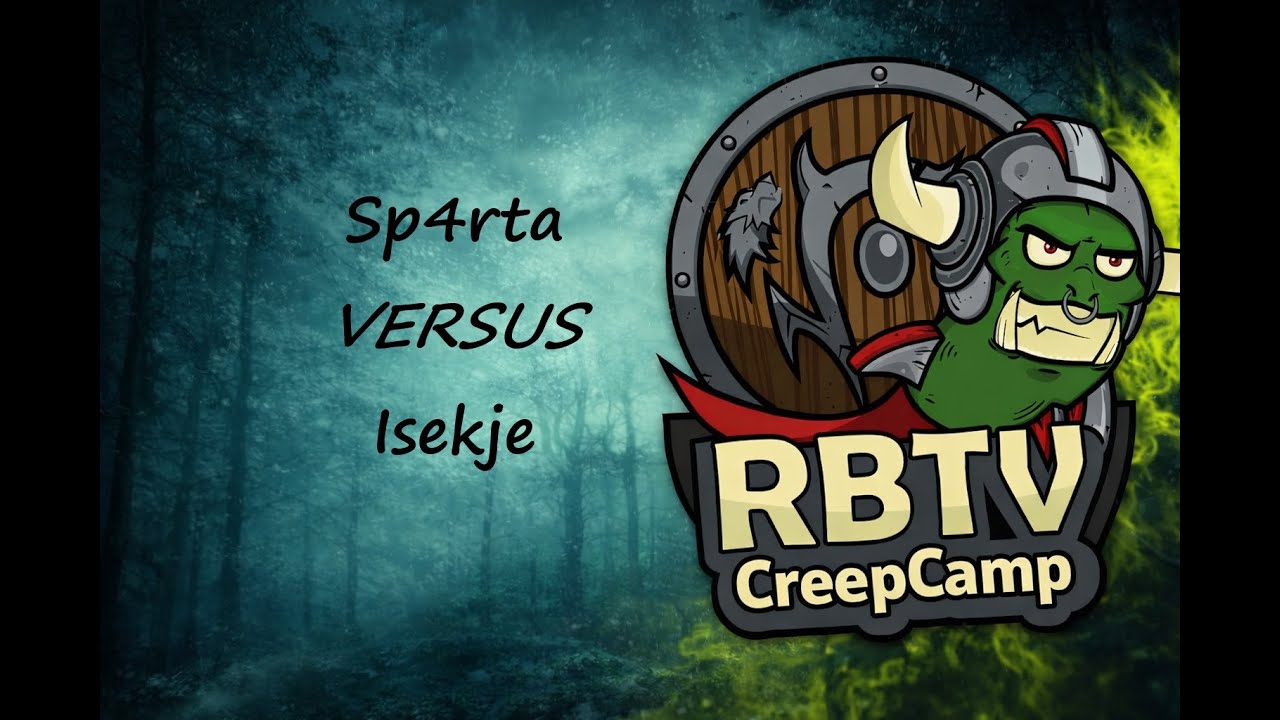 Sp4rta [ORC] vs Isekje [HUMAN] | Creepcamp Season 30