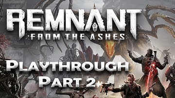 Remnant: From the Ashes | Part 2 - First Boss Fight | 1440p60 | No Commentary Playthrough
