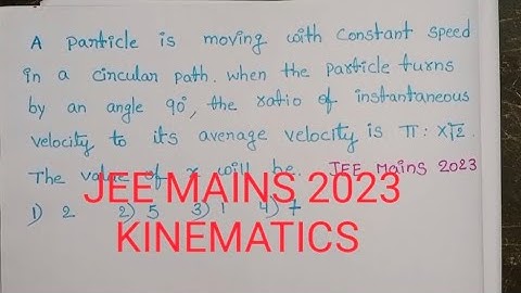A particle is moving with constant speed in a circular path . When the particle turns by an angle 90