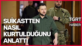 Zelenskiy, ‘Az Kalsın Öldürülecektik’ Dedi Nasıl Kurtulduğunu Anlattı - TGRT Haber