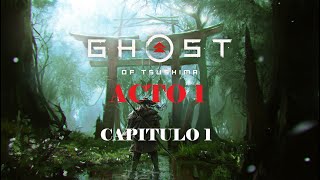 [Ghost of Tsushima] Acto 1-1: 