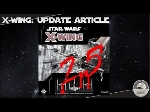Video X-Wing 2.5 Rules, Points, How to build a list and More! - youtube