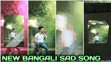 NEW BANGALI SAD SONG XML FILE VIDEO BY OFFICIAL SANTU EDITX 😀