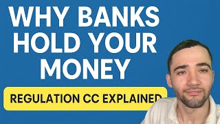 Why Banks Put Holds On Deposits & How to Avoid It (Regulation CC Explained)