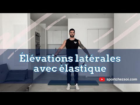 Élévations latérales élastique