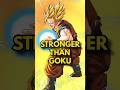 The STRONGER Version Of DBZ Goku The STRONGER Version Of DBZ Goku
