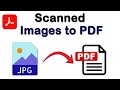 How to convert scanned images to PDF using Adobe Acrobat Pro DC