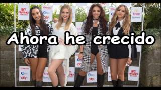 Little Mix - Grown (LETRA EN ESPAÑOL) Little Mix - Grown (LETRA EN ESPAÑOL)