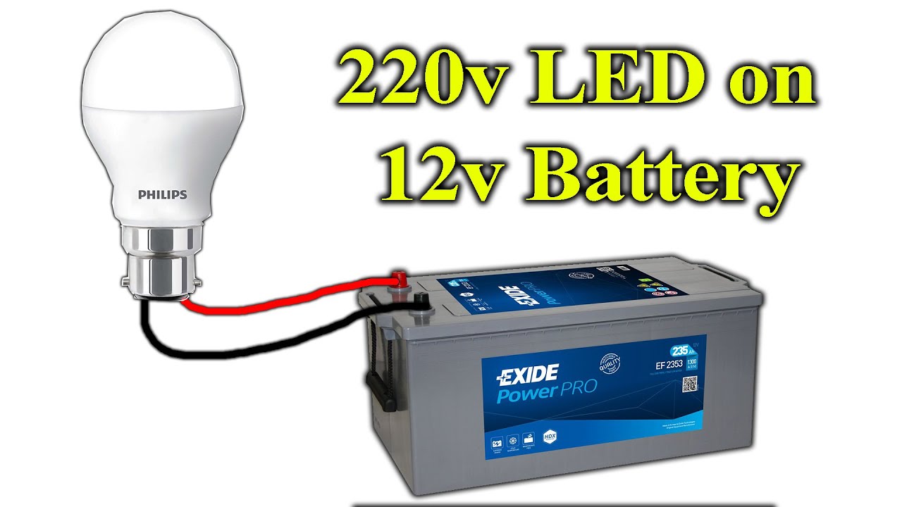 How To Use 220v Led Bulb On 12v Battery, Can A 12 Volt Battery Power Light Bulb