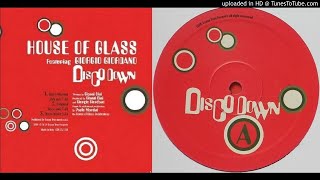 House Of Glass feat. Giorgio Giordano ‎– Disco Down