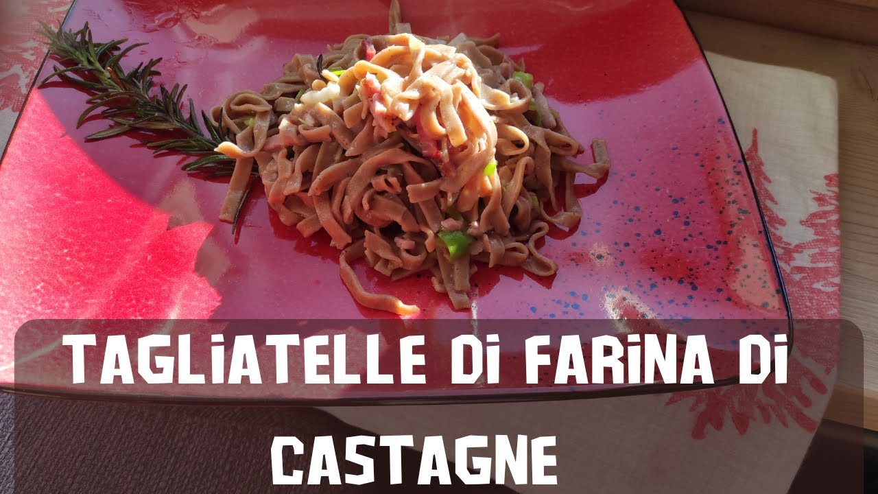 Tagliatelle alla farina di castagne ricetta gourmet dal 'albero del pane alla tavola.