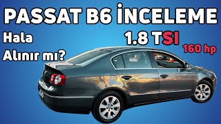 Volkswagen Pat B6 İncelemesi Hâlâ Alınır Mı?