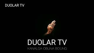 DUOLAR TV - ABDULLOH DOMLANING YAXSHI DUOLARIDAN.