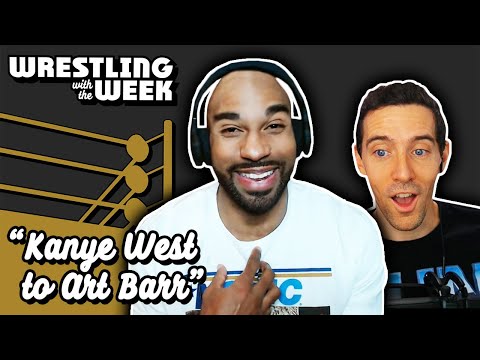 "Kanye West to Art Barr" - Wrestling with the Week