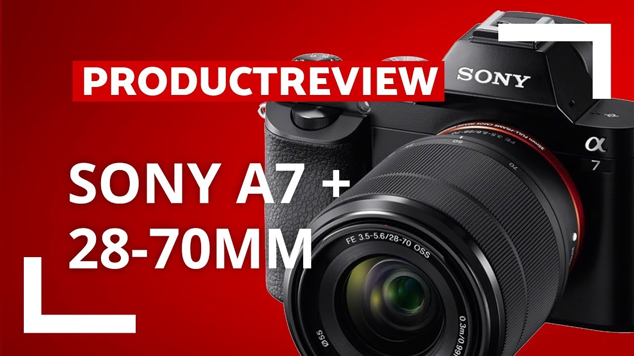 Sony Alpha A7 + 28-70mm OSS - Product Review - CameraNU.nl - YouTube