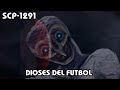 SCP-1291: Dioses del futbol (Español Latino)