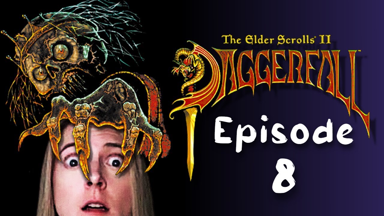 The Elder Scrolls II: Daggerfall, Ep. 8 | Blind First Playthrough - Past Livestream
