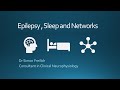 Sleep, Epilepsy and Networking