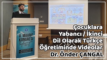 Çocuklara Yabancı/İkinci Dil Olarak Türkçe Öğretiminde Video Kullanımı - Dr. Önder Çangal