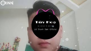 TÚY HOẠ - K-ICM ft. XESI - |Lê Thanh Sơn  Lyric|