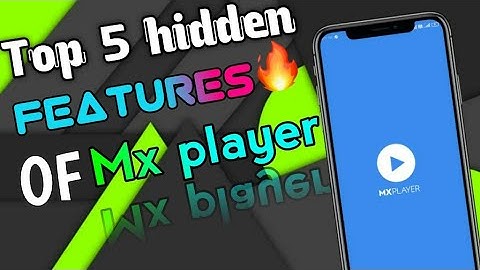 MX Player- Hidden Setting Five Secret Features | MUST WATCH 2020