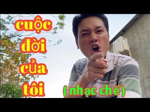 CUỘC ĐỜI CỦA TÔI | Anh Hảo Vlogs ( Nhạc Chế Chán Đời )