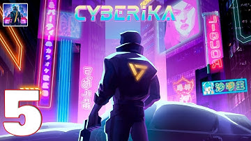 Cyberika: Action Adventure Cyberpunk RPG - Gameplay Walkthrough Part 5 (iOS, Android)