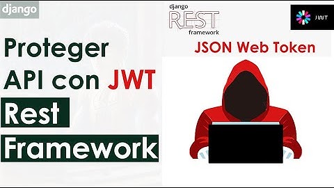 Proteger API en Django Rest Framework con JWT #jwt #python #django #dev