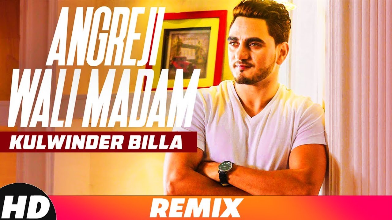 Angreji Wali Madam (Audio Remix) | Kulwinder Billa | Dr Zeus | Shipra Ft Wamiqa Gabbi | Remix 2018