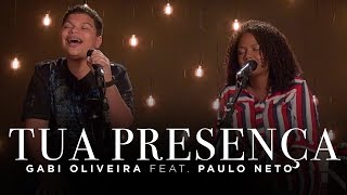 Tua Presença - Gabi Oliveira feat Paulo Neto chords