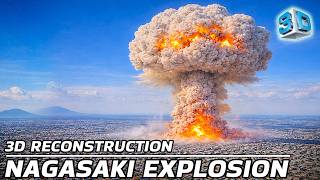 3D Reconstruction of Nagasaki’s Atomic Explosion.
