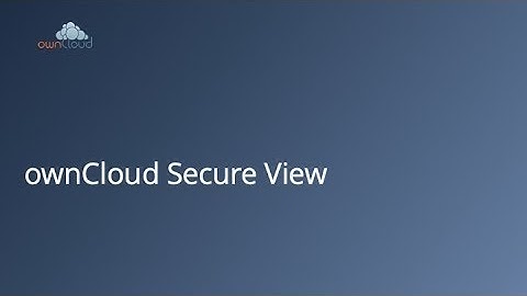 ownCloud X Insights: SecureView