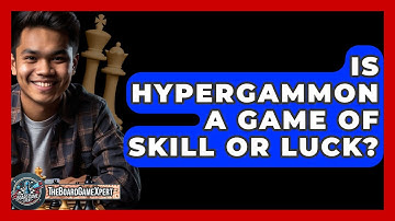 Is Hypergammon A Game Of Skill Or Luck? - The Board Game Xpert