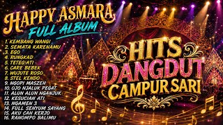 Happy Asmara  Album  Kembang Wangi  Ego  Rungkad  Wujute Roso  Setel Kendo