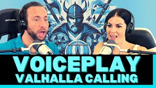 WOW! THEY DID ALL THIS THEMSELVES?! First Time Hearing VoicePlay  Valhalla Calling Reaction