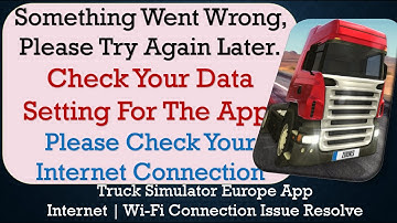 How to Fix Truck Simulator Europe Something Went Wrong, Please Try Again Later Problem Solved