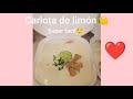 Carlota de limón ❤️ súper fácil #postressinhorno