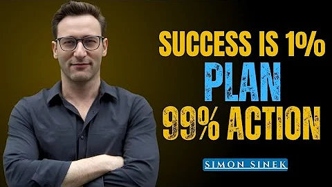 Success Is 1% Plan 99% Action || Simon Sinek Motivation Speech ||
