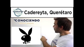 Cadereyta de Montes, Querétaro | ¿Qué relación tiene el conejito de Playb0y con este pueblo mágico?