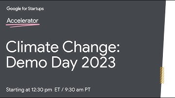 Google for Startups Accelerator: Climate Change Demo Day