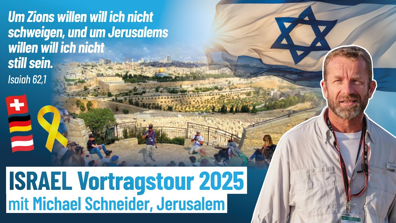 ISRAEL und der neue Nahost - Wo stehen wir im Heilsplan Gottes? Michael Schneider, Juli2025