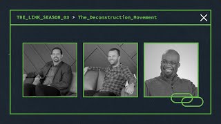 The Deconstruction Movement | The Link - Season 3: Episode 1