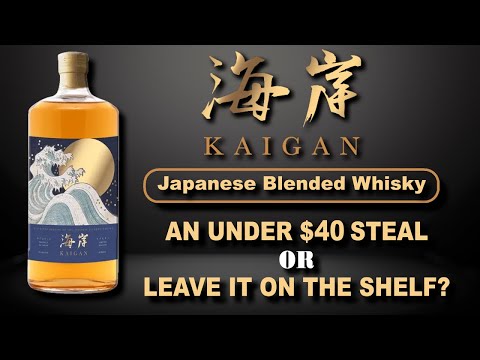 Kaigan Japanese Whisky |  Bargain or Bust? An Under $40 Review