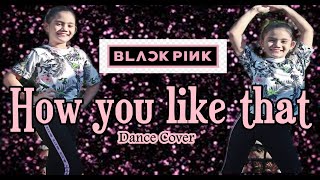 BLACKPINK 블랙핑크 - 'How You Like That' 커버댄스 / DANCE COVER