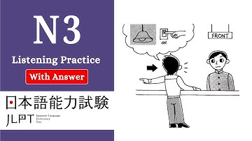 JLPT N3 LISTENING PRACTICE TEST WITH ANSWERS 2025.ちょうかい